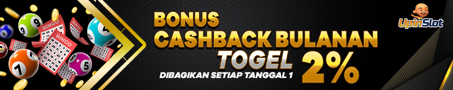 BONUS CASHBACK BULANAN TOGEL UPINSLOT